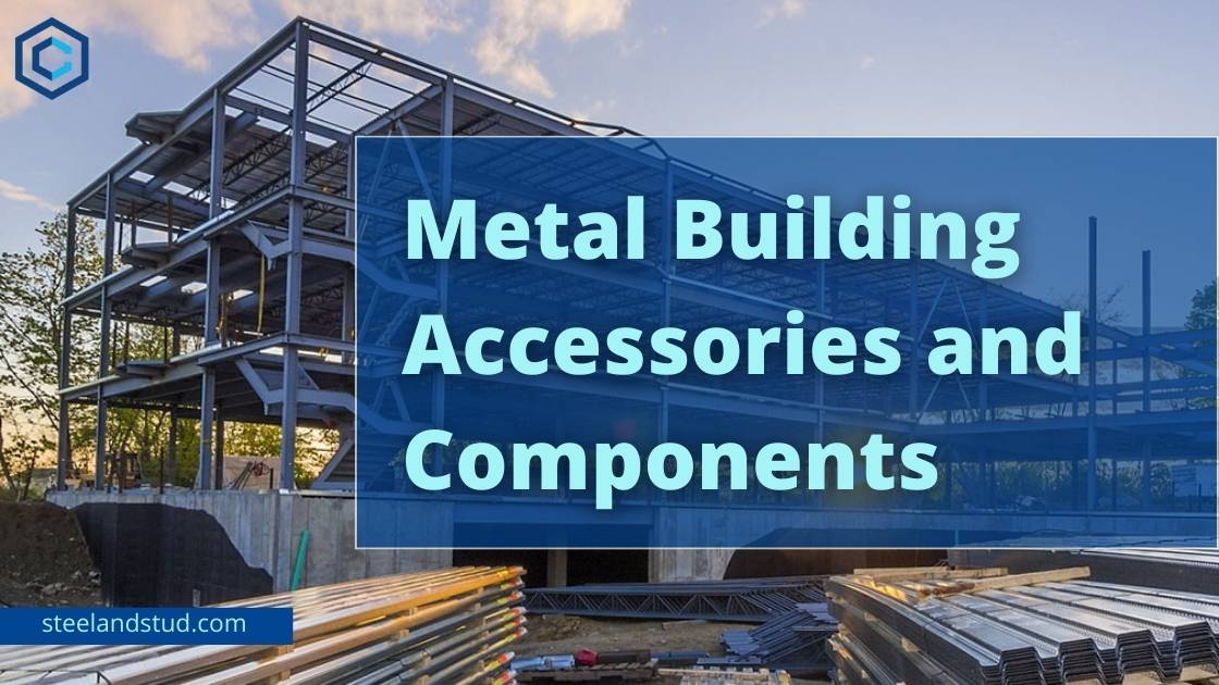 Metal Building Accessories and Components