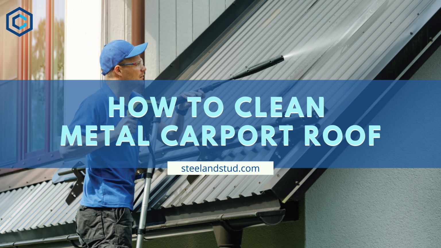 How to Clean Metal Carport Roof Steel & Stud
