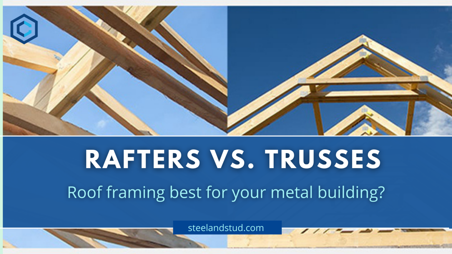 Rafters vs. trusses roof framing best for your metal building?