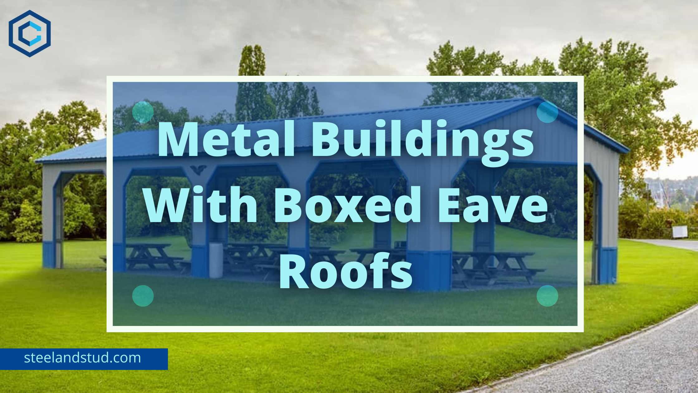 What to Know About Metal Buildings With Boxed Eave Roofs