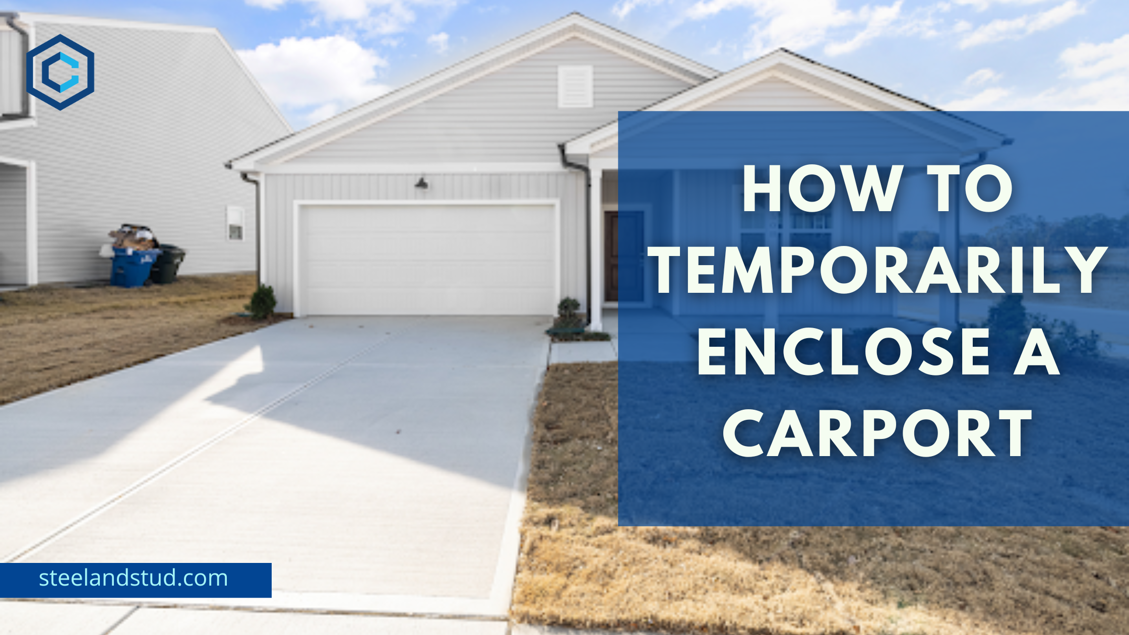 How to Temporarily Enclose a Carport