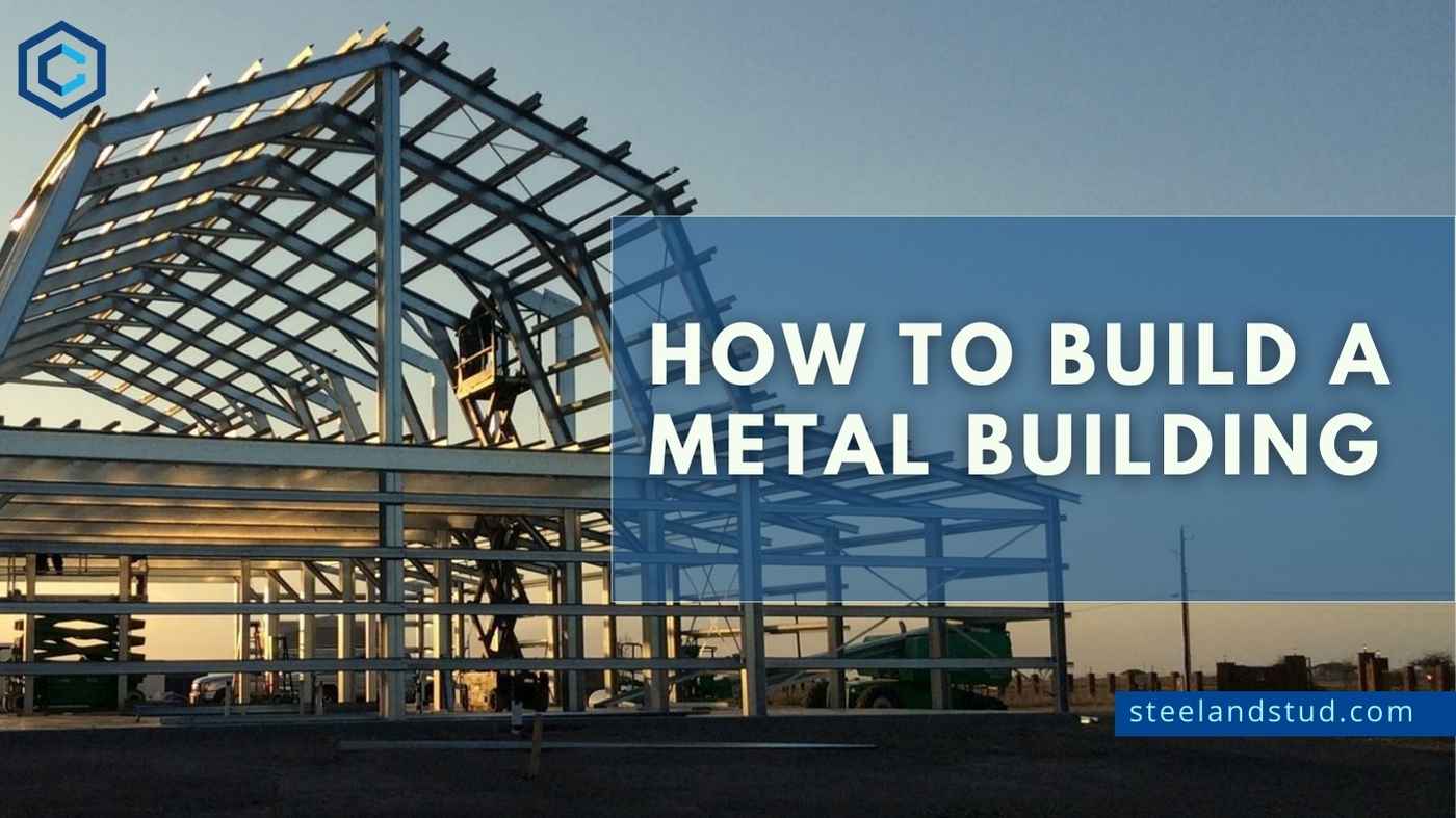 How To Build A Metal building