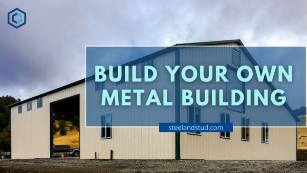Build Your Own Metal Building - Steel & Stud