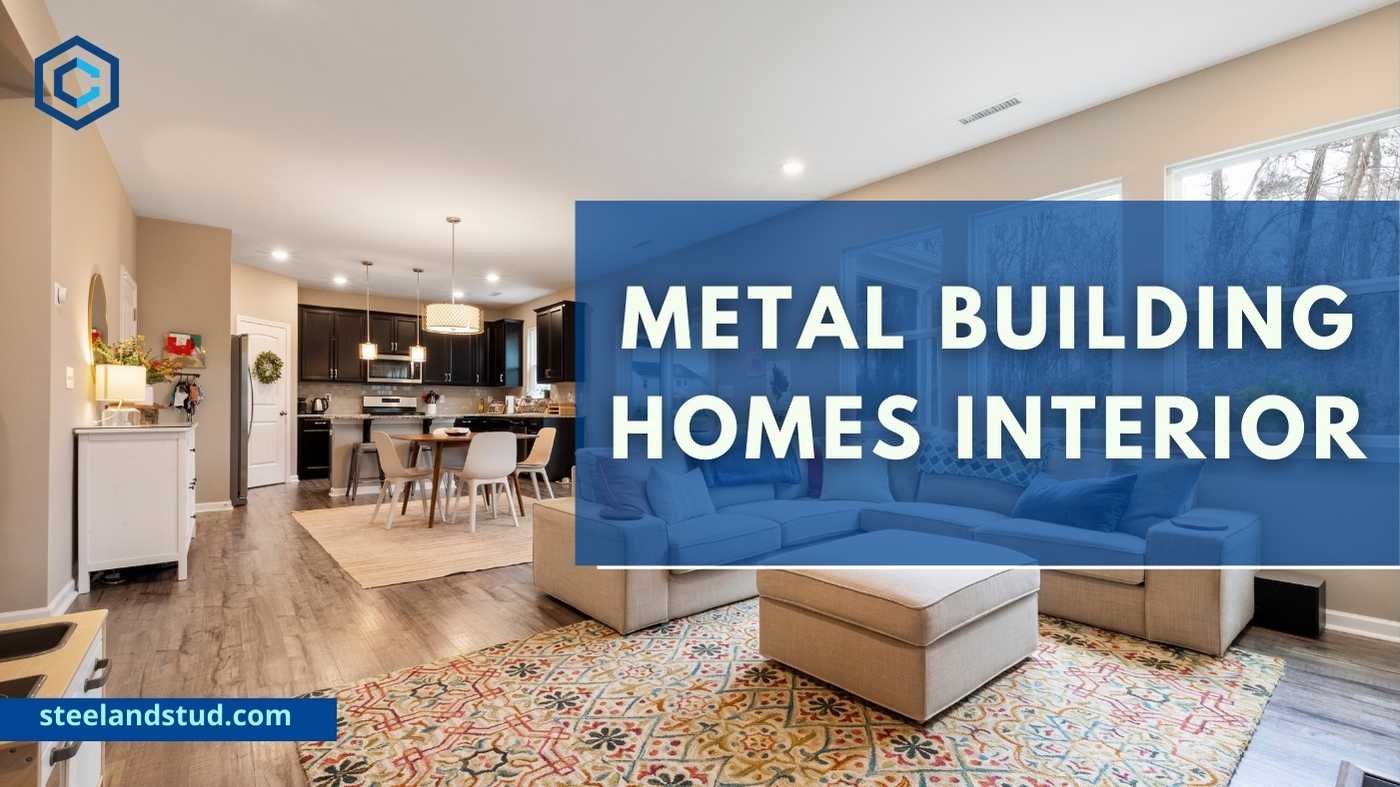 Metal Buildings Homes Interior