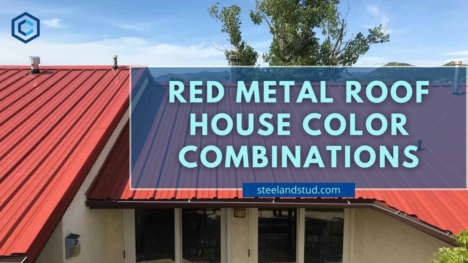 Red Metal Roof House Color Combinations Steel & Stud